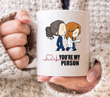 Load image into Gallery viewer, You're My Person Grey's Anatomy Nurse Doctor Meredith Cristina YANG Surgeon Mug- Coffee Mug Gift Coffee Mug 11OZ Coffee Mug
